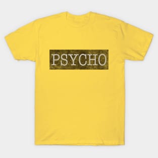 PSYCHO T-Shirt